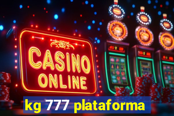 kg 777 plataforma